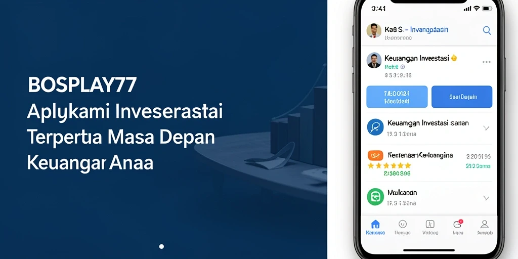 Tampilan antarmuka aplikasi BOSPLAY77 dengan fungsi investasi yang intuitif.